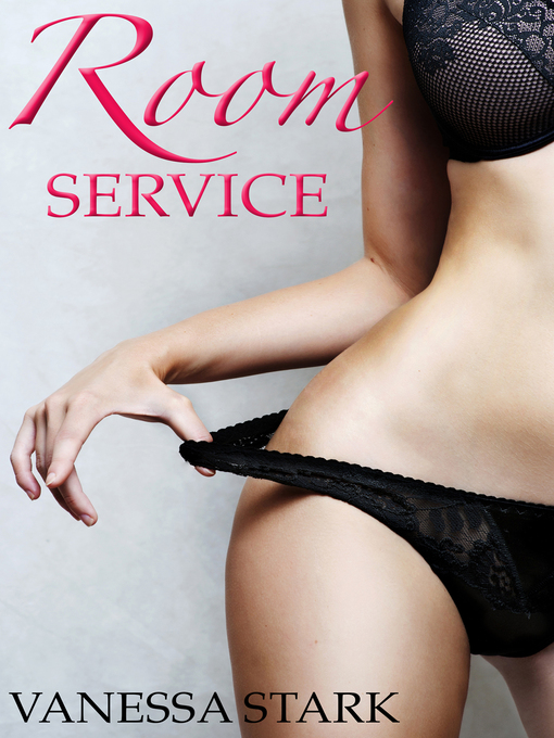 Title details for Room Service by Vanessa Stark - Available